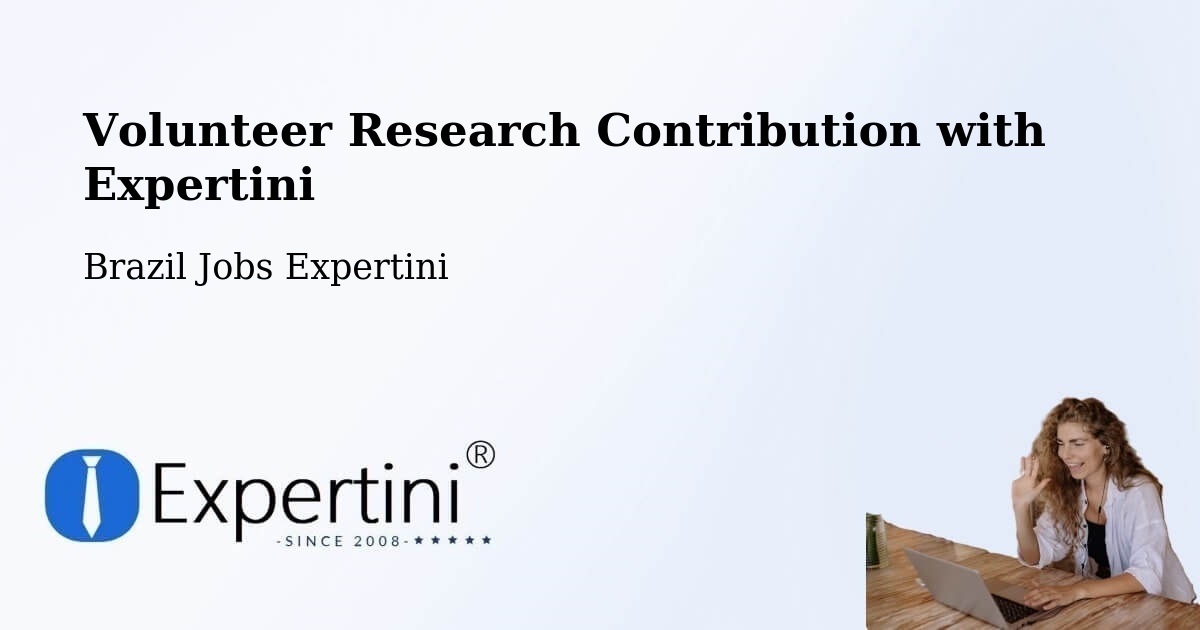 Volunteer Research Contribution Program – Bambuí - Brazil Jobs Expertini