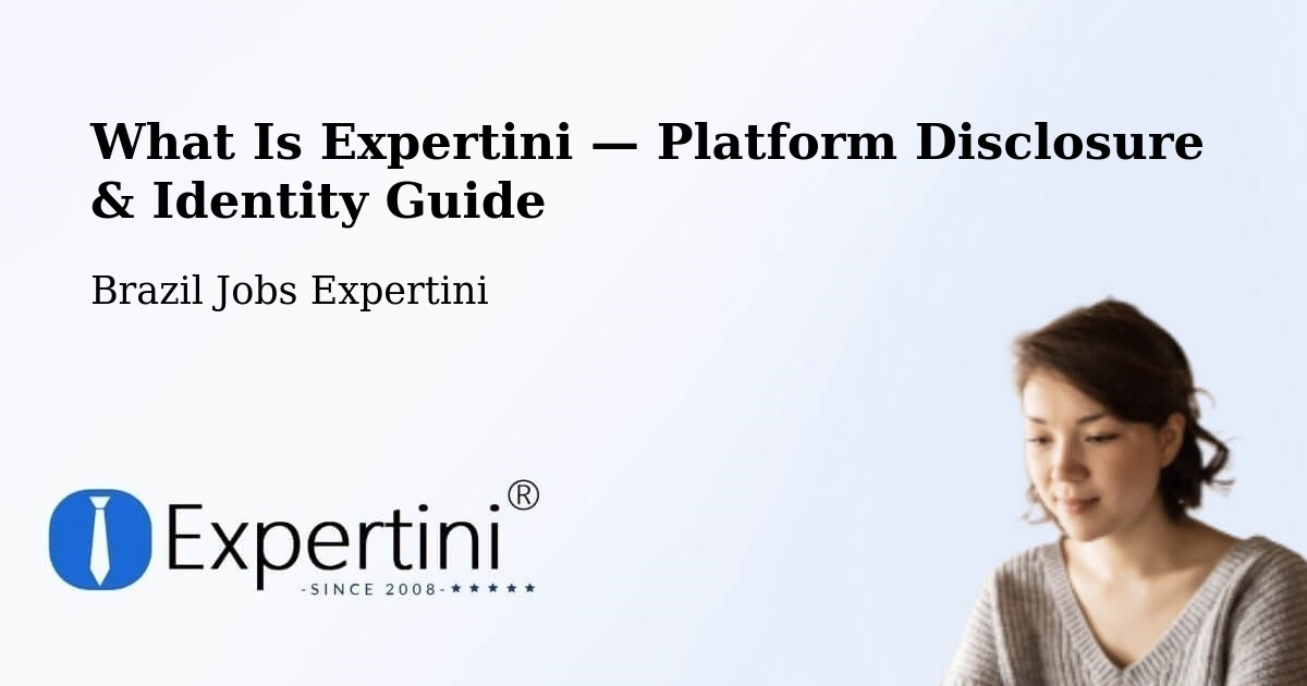 What Is Expertini — Platform Disclosure & Identity Guide – Bambuí